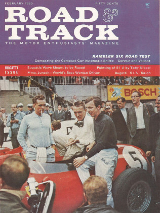 ROAD & TRACK 1960 FEB - BUGATTIS, ELIZABETTA JUNEK